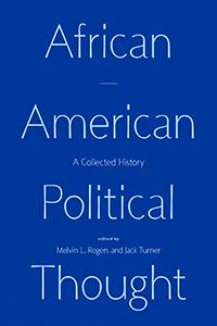 "Toni Morrison and the Fugitives' Democracy" in African American Political Thought: A Collected History